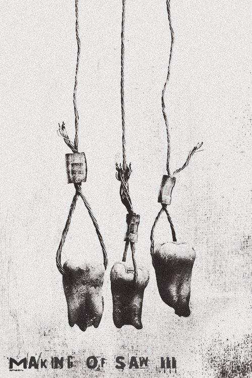 Making of Saw III 2007 official movie poster