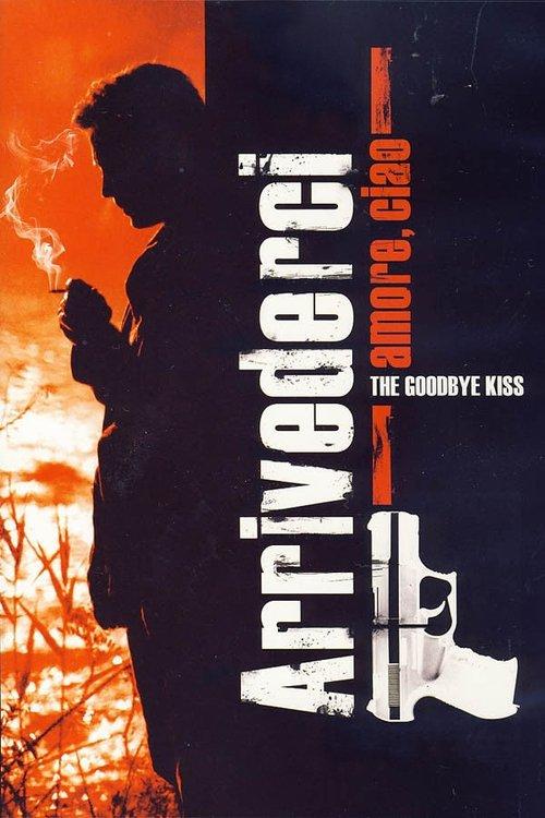 The Goodbye Kiss 2006 official movie poster