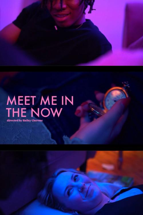 Meet Me in the Now: a Short Film official movie poster