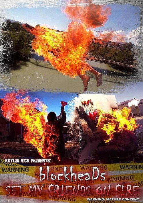 BlockheaDs Set My Friends On Fire 2018 official movie poster