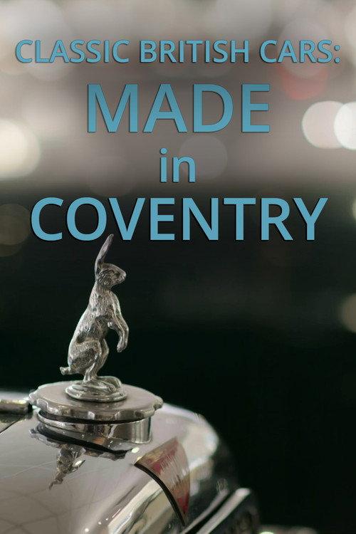 Classic British Cars: Made in Coventry 2021 official movie poster