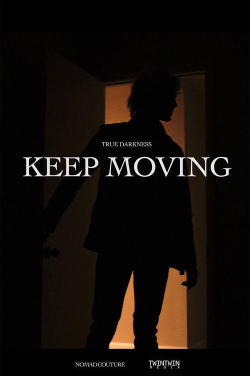 TRUE DARKNESS: KEEP MOVING 2021 official movie poster