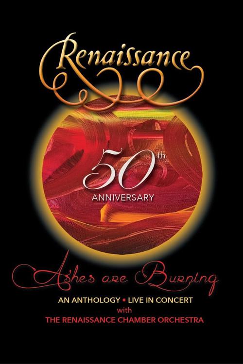 Renaissance - 50th Anniversary • Ashes are Burning • An Anthology • Live in Concert 2021 official movie poster