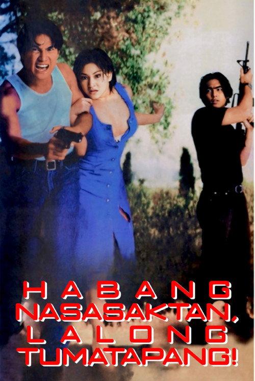 Habang Nasasaktan Lalong Tumatapang 1997 official movie poster