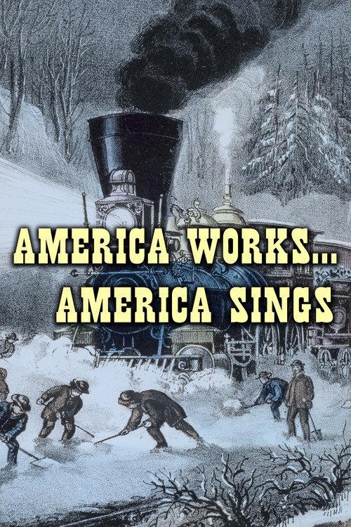America Works...America Sings 1982 official movie poster