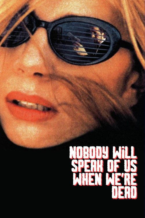 Nobody Will Speak of Us When We're Dead 1995 official movie poster