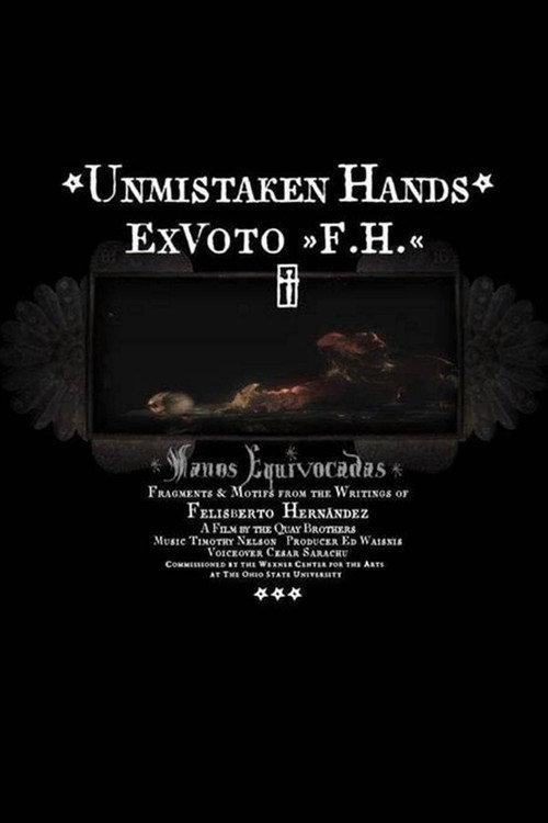 Unmistaken Hands: Ex Voto F.H. 2013 official movie poster
