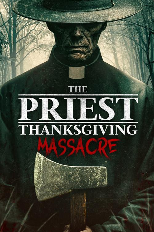 The Priest: Thanksgiving Massacre 2025 official movie poster