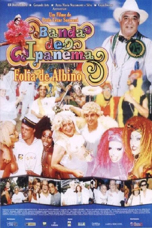 Banda de Ipanema — Folia de Albino 2002 official movie poster