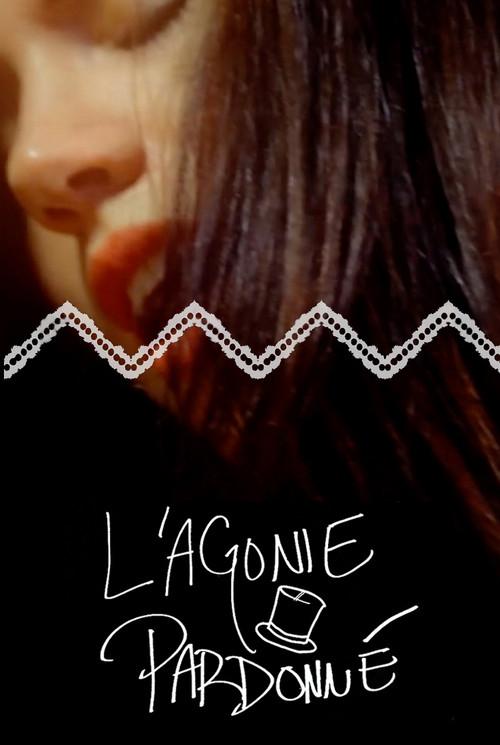 L'agonie Pardonné 2014 official movie poster