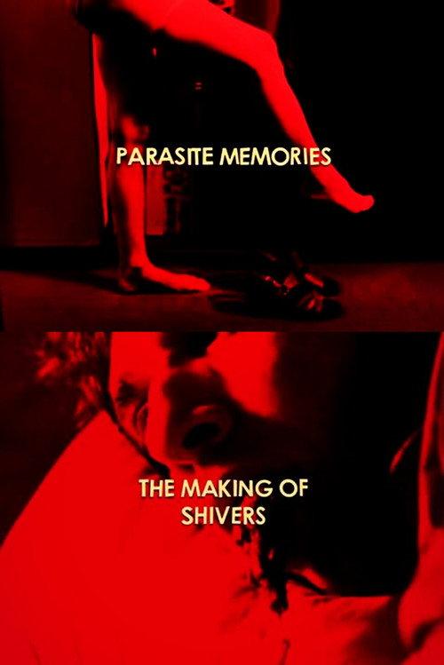 Parasite Memories: The Making of 'Shivers' 2014 official movie poster