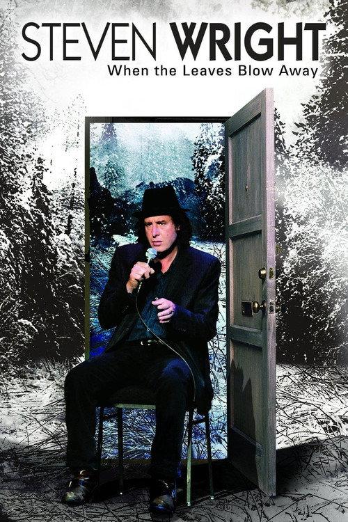 Steven Wright: When the Leaves Blow Away 2006 official movie poster