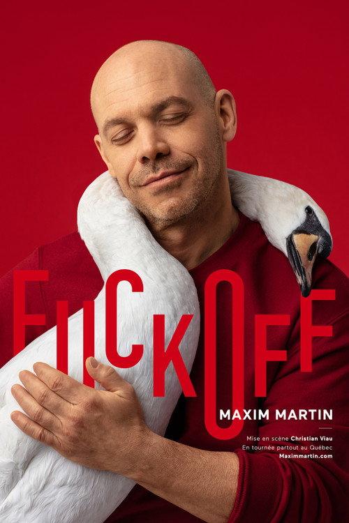 Maxim Martin : Fuck Off 2019 official movie poster