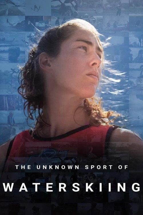 The Unknown Sport of Waterskiing 2023 official movie poster