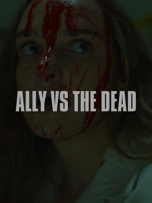 Ally vs the Dead 2025 official movie poster