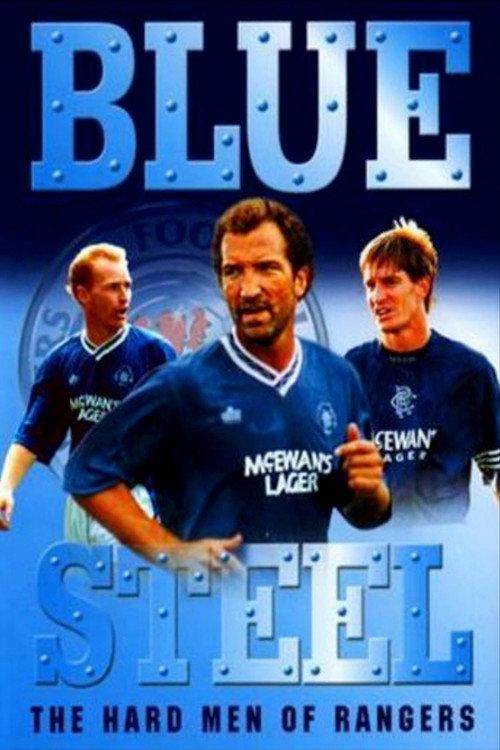 Blue Steel: The Hard Men of Ibrox 2001 official movie poster