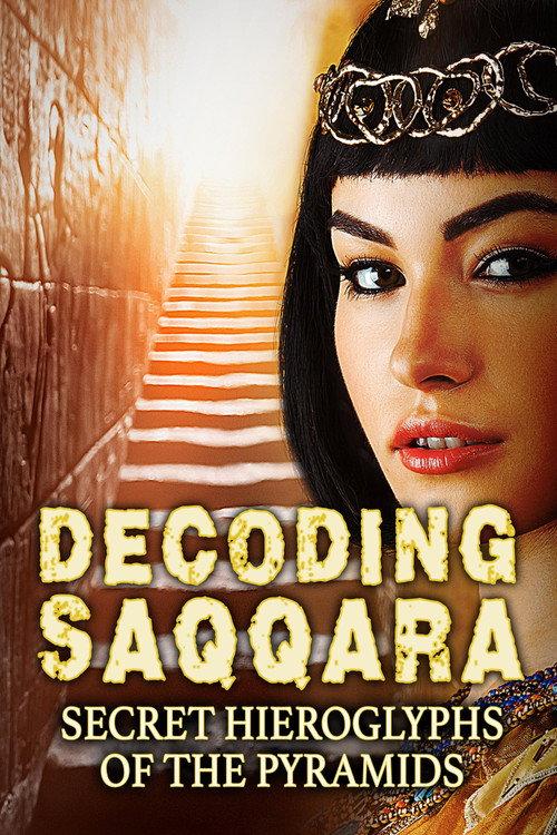 Decoding Saqqara, The Secret Hieroglyphs of the Pyramids 2020 official movie poster