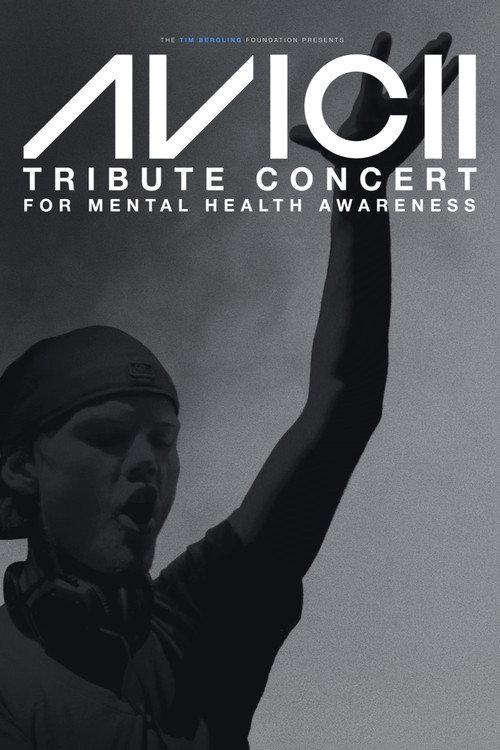 Avicii Tribute Concert - In Loving Memory of Tim Bergling 2019 official movie poster