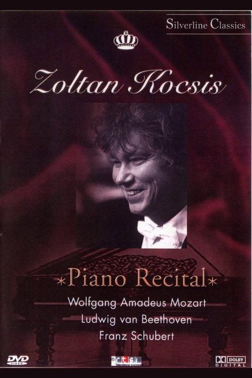 Zoltan Kocsis - Piano recital: Mozart, Beethoven, Schubert 2004 official movie poster
