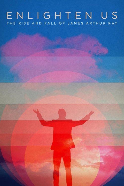 Enlighten Us: The Rise and Fall of James Arthur Ray 2016 official movie poster