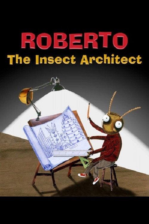 Roberto the Insect Architect 2005 official movie poster