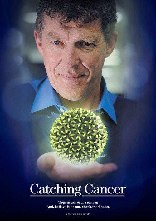 Catching Cancer 2009 official movie poster