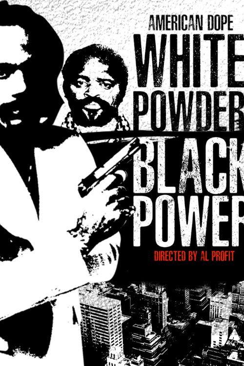 American Dope: White Powder, Black Power 2018 official movie poster