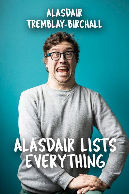 Alasdair Tremblay-Birchall: Alasdair Lists Everything 2014 official movie poster