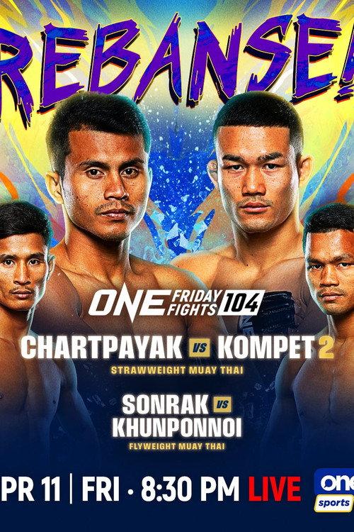 ONE Friday Fights 104: Chartpayak vs. Kompetch 2 2025 official movie poster