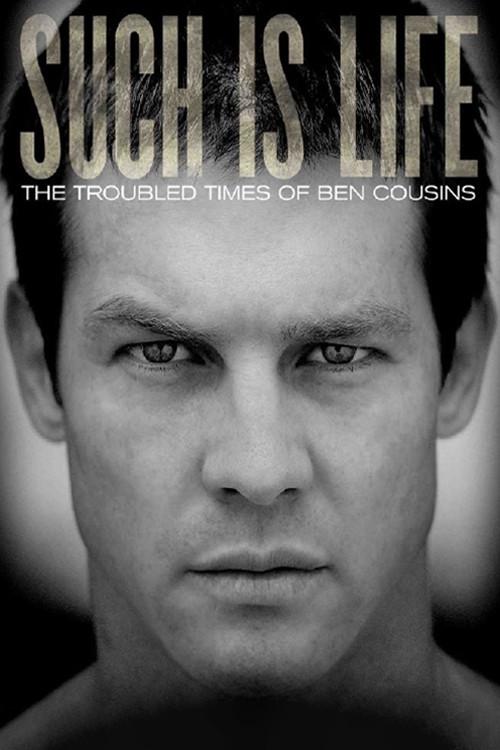 Such Is Life - The Troubled Times Of Ben Cousins 2010 official movie poster