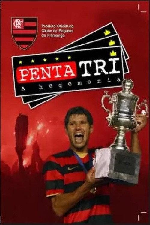 Flamengo Penta Tri - A Hegemonia 2009 official movie poster
