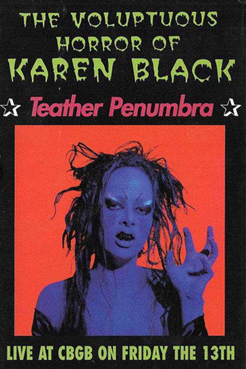 The Voluptuous Horror of Karen Black: Teather Penumbra 1994 official movie poster