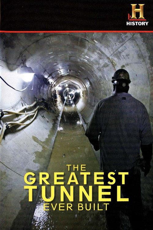 The Greatest Tunnel Ever Built 2008 official movie poster