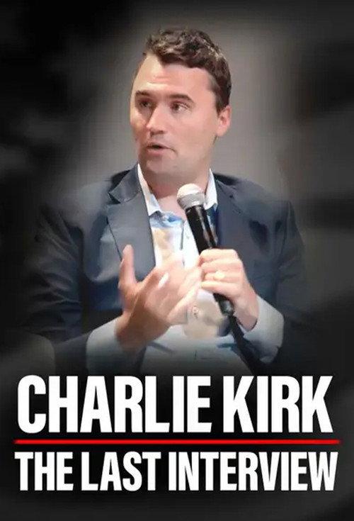 Charlie Kirk: The Last Interview 2025 official movie poster
