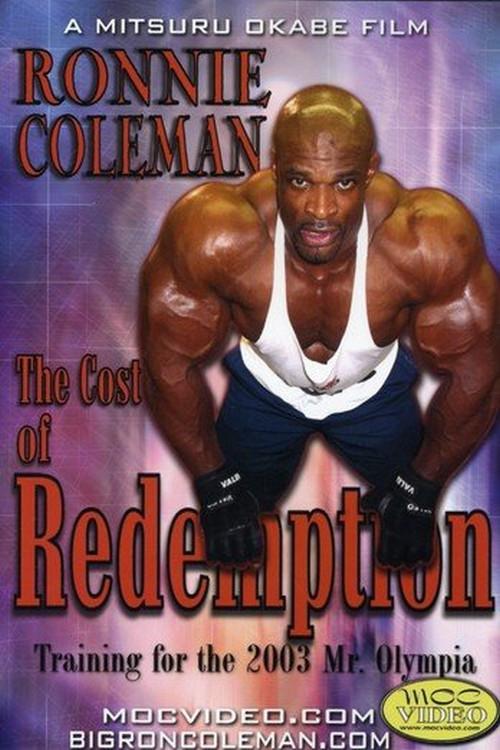 Ronnie Coleman: Cost of Redemption 2004 official movie poster
