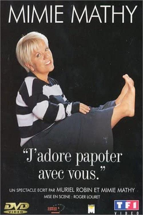 Mimie Mathy - J'adore papoter avec vous 2002 official movie poster