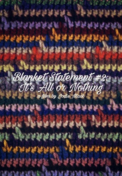 Blanket Statement #2: It's All or Nothing 2013 official movie poster