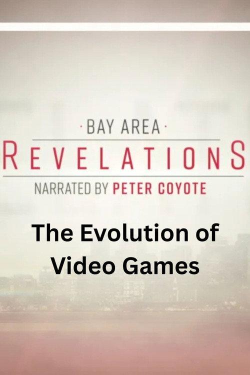 Bay Area Revelations The Evolution of Video Games in the Bay Area 2020 official movie poster