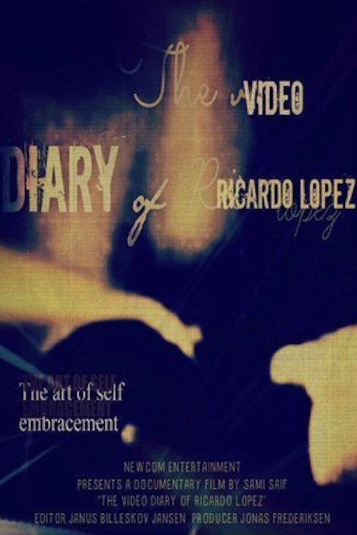 The Video Diary of Ricardo Lopez 2000 official movie poster
