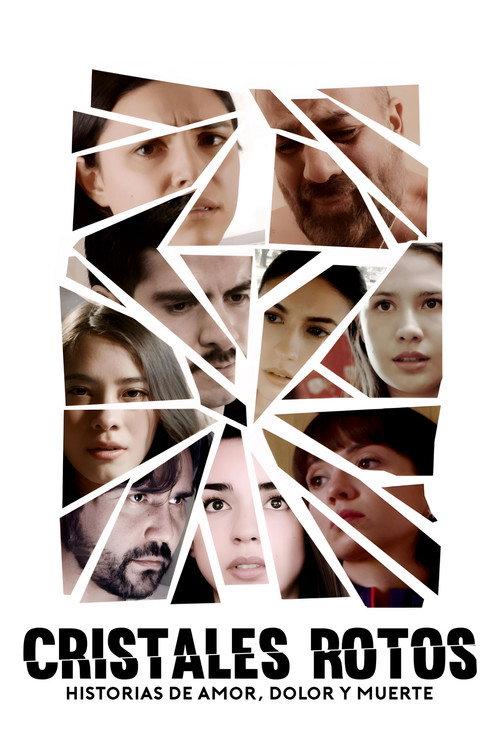 Cristales Rotos: Historias de amor, dolor y muerte 2024 official movie poster