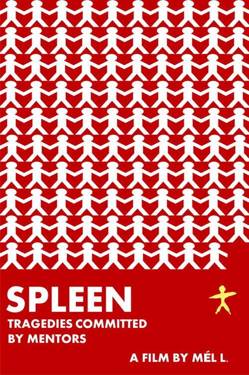 Spleen: Tragedies Committed by Mentors official movie poster