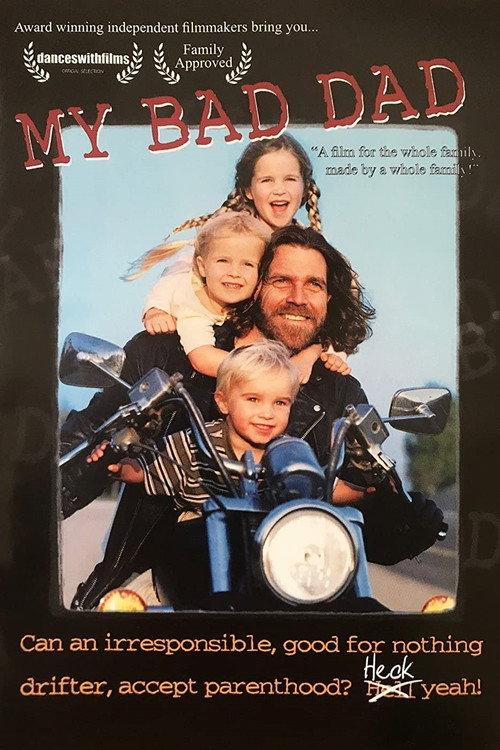 My Bad Dad 2006 official movie poster