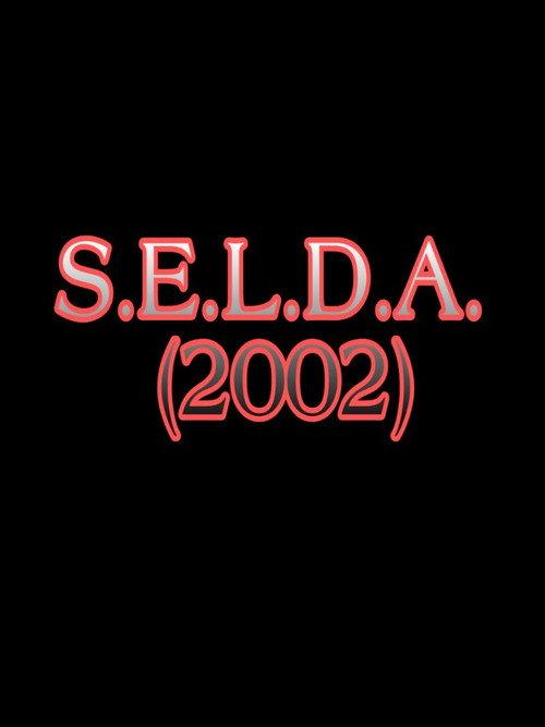 S.E.L.D.A. 2002 official movie poster