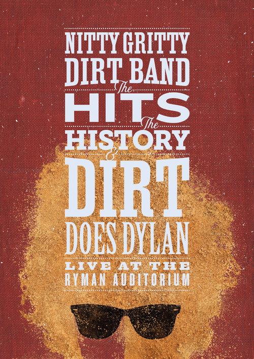 Nitty Gritty Dirt Band: The Hits, the History & Dirt Does Dylan 2023 official movie poster
