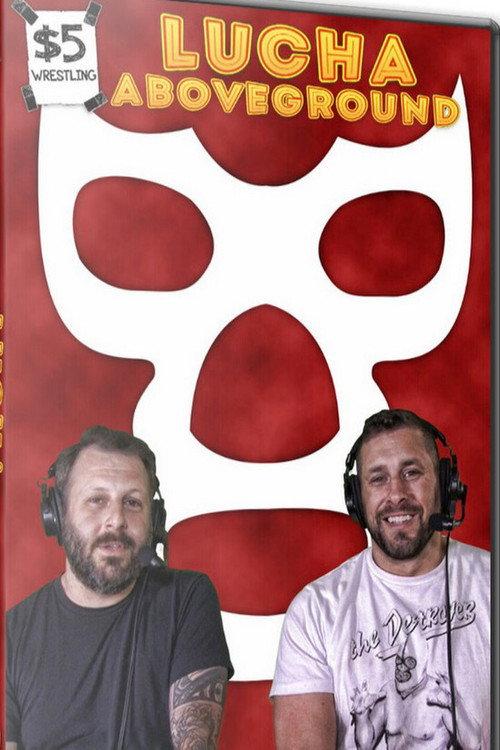 $5 Wrestling: Lucha Aboveground 2019 official movie poster