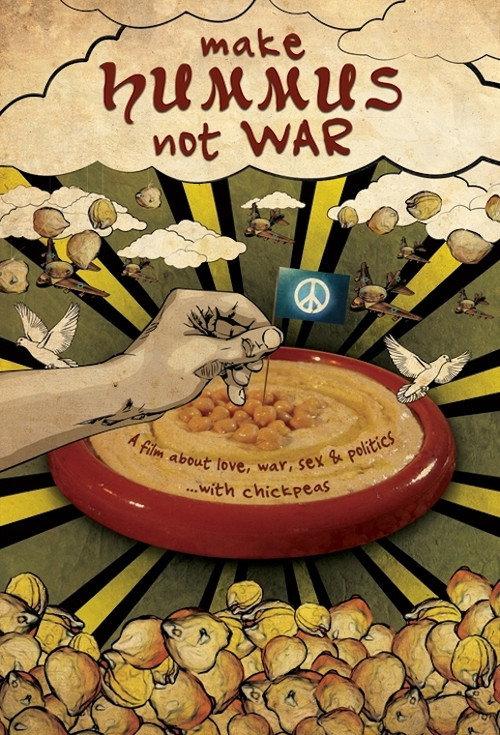 Make Hummus Not War 2012 official movie poster