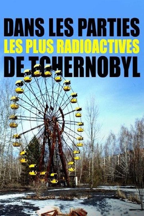Dans les parties les plus radioactives de Tchernobyl 2019 official movie poster