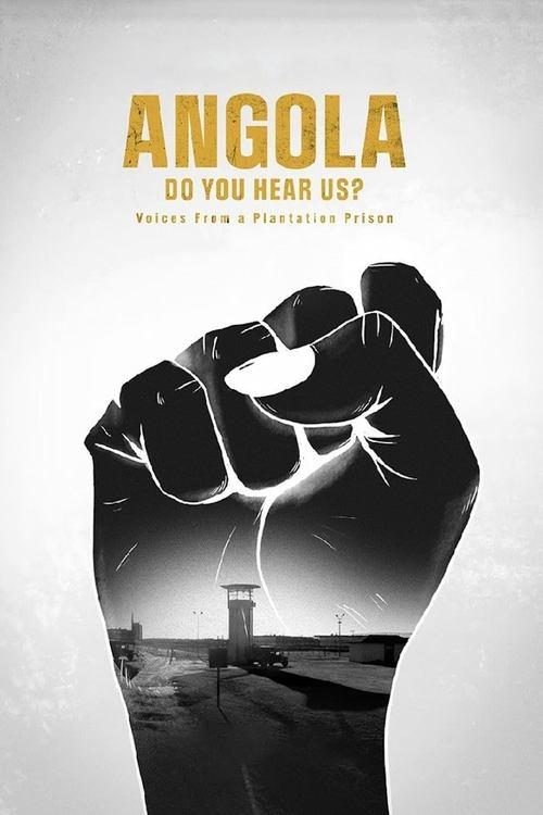 Angola Do You Hear Us? Voices from a Plantation Prison 2021 official movie poster