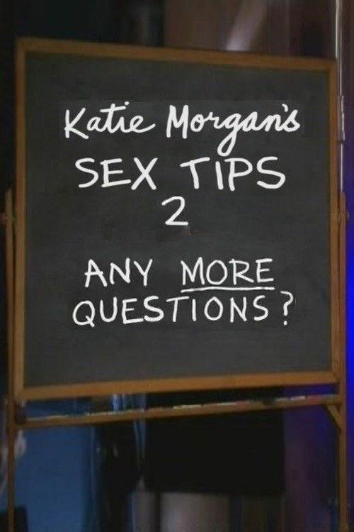 Katie Morgan's Sex Tips 2: Any More Questions? 2009 official movie poster