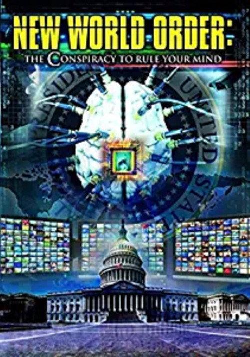 New World Order: The Conspiracy to Rule Your Mind 2013 official movie poster